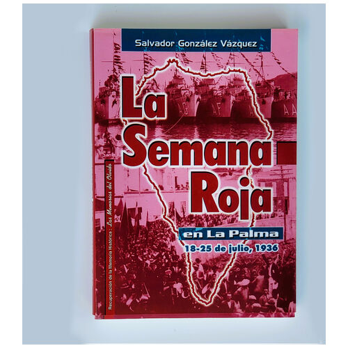 Productos Canarios Libro La Semana Roja en La Palma 1936. NUEVO. Libro unico de Coleccionista