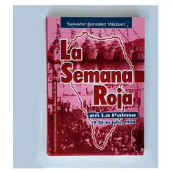 Libro La Semana Roja en La Palma 1936. NUEVO. Libro unico de Coleccionista